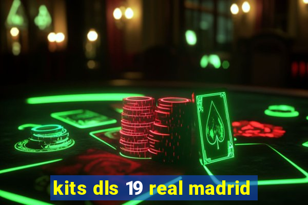 kits dls 19 real madrid